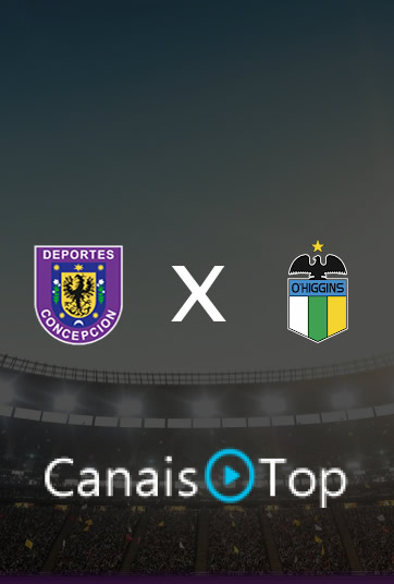 Deportes Concepción x O’Higgins – Ao Vivo – 30/09/2026 – 20h00